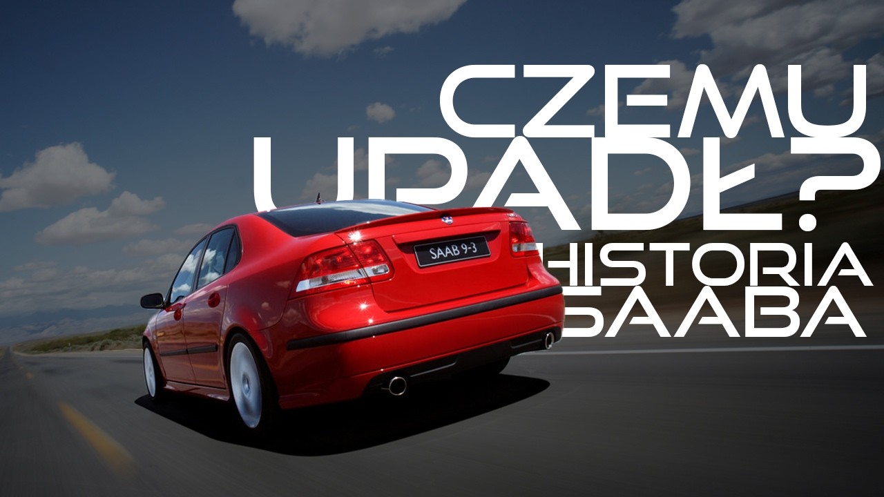 DLACZEGO MUSIAŁ UPAŚĆ? - Historia Saaba