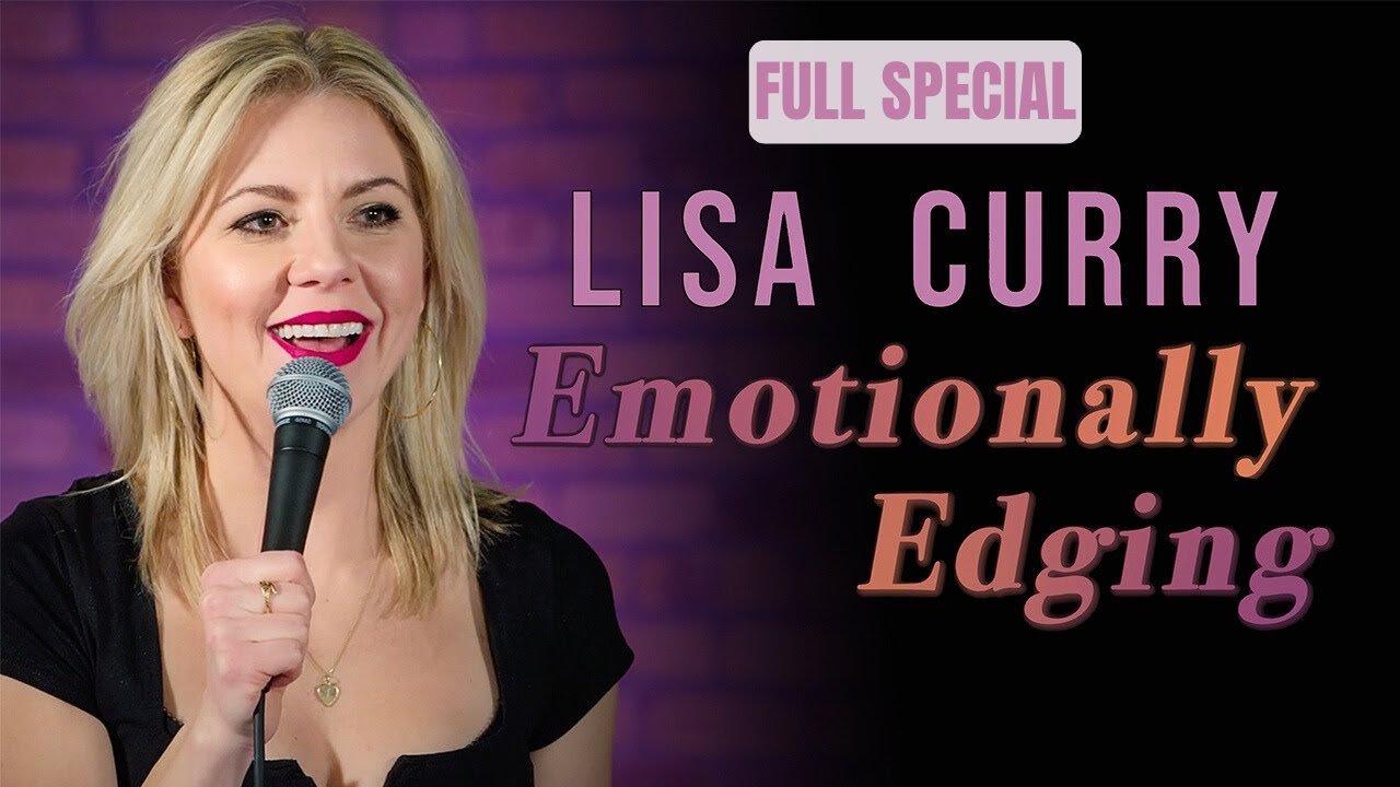 Lisa Curry: EMOTIONALLY EDGING - Full Comedy Special