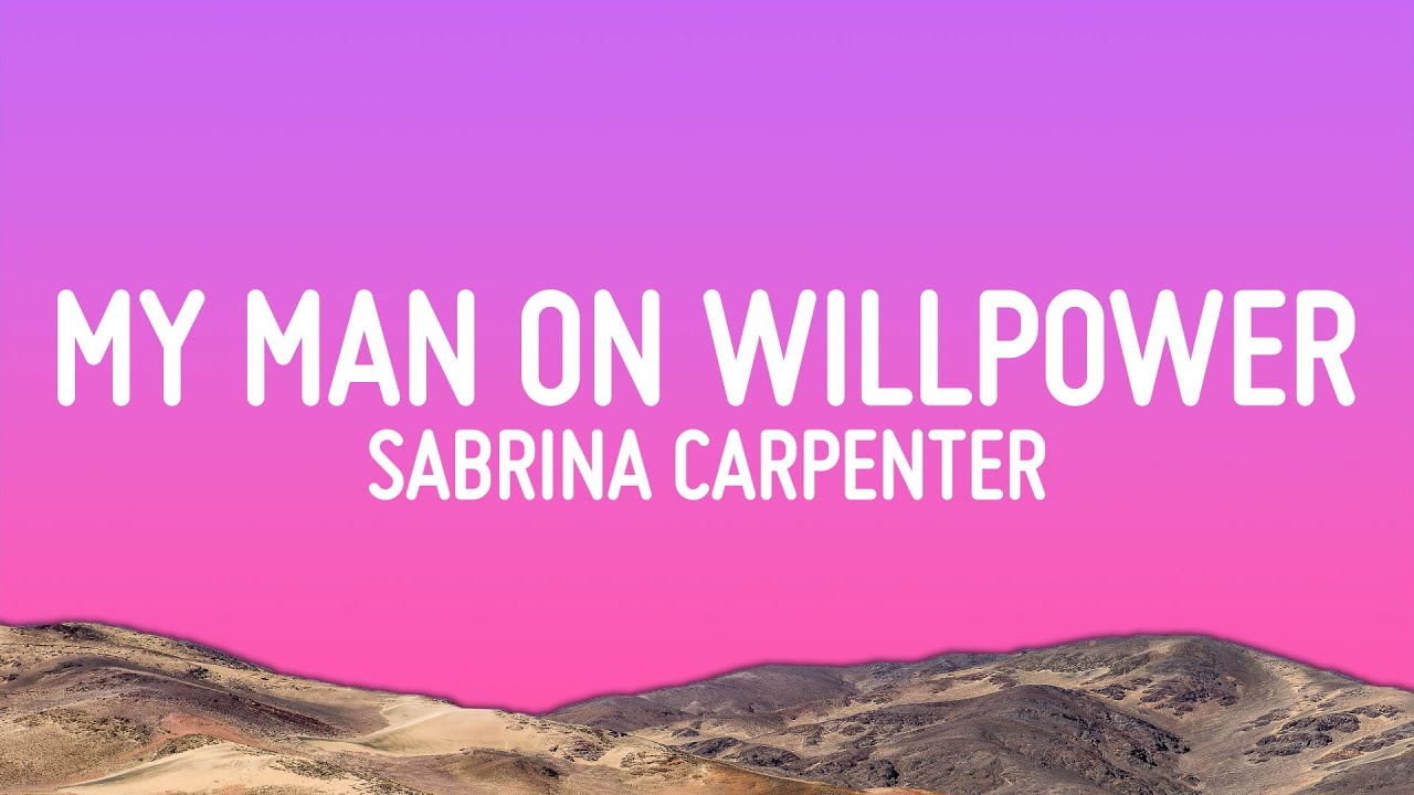 Sabrina Carpenter - My Man on Willpower (Lyrics)