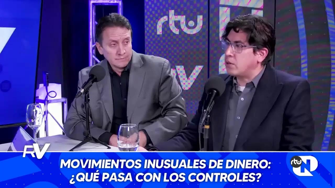 ReVELAciones | Movimientos inusuales de dinero: ¿Qué pasa con los controles? 20/01/2026