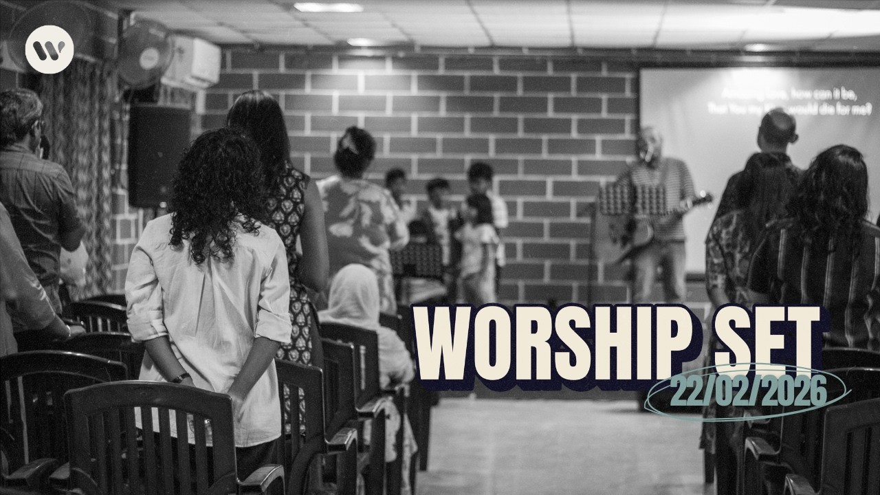 Worship set: 22/02/2026