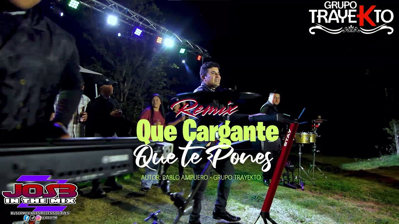 GRUPO TRAYEKTO - QUE CARGANTE QUE TE PONES (Teklas REMIX JOS3 ITM)