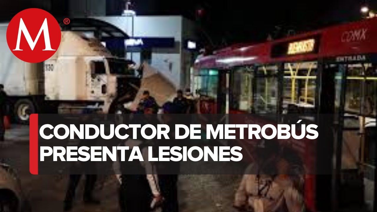 Tr&aacute;iler choca con Metrob&uacute;s en avenida Balderas