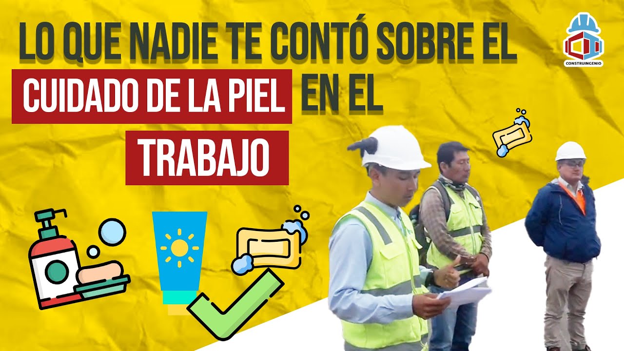 Lo que nadie te conto sobre el CUIDADO DE LA PIEL en el trabajo (SST)