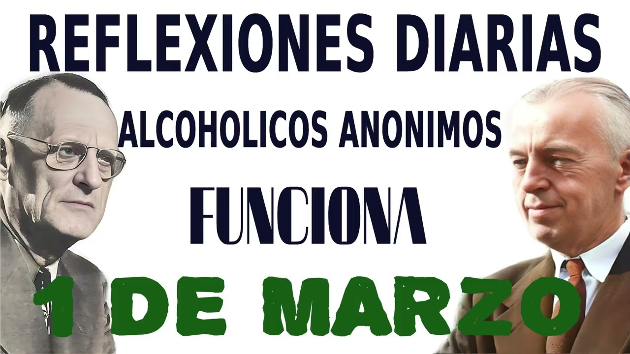 reflexiones diarias de alcoholicos anonimos | 1 de marzo | FUNCIONA
