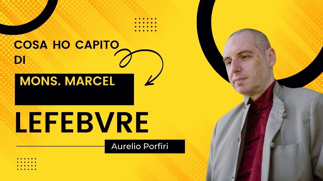 Cosa ho capito di mons. Marcel Lefebvre