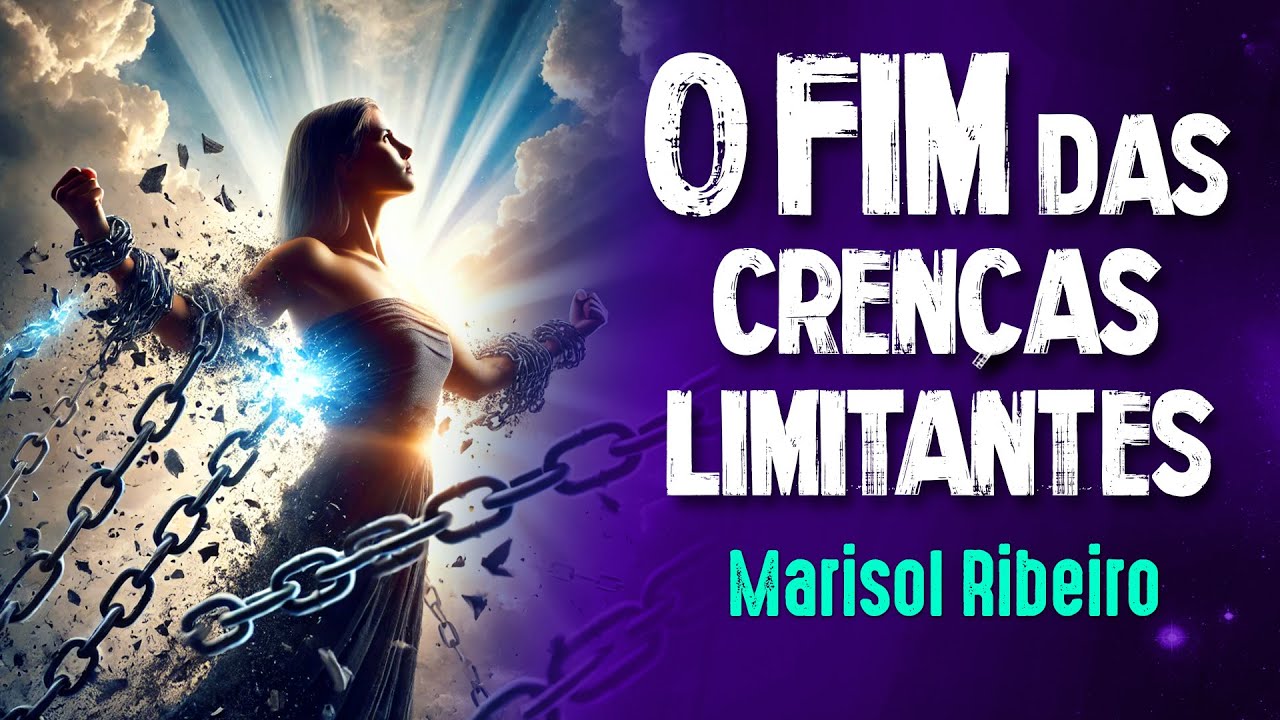 LIBERTE-SE e CONQUISTE seu PROPÓSITO - Marisol Ribeiro
