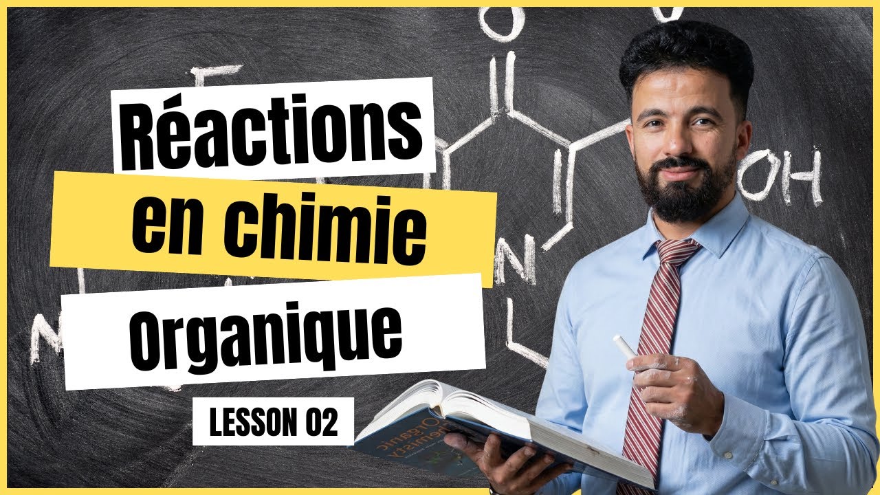 Les différents types des réactions en chimie organique II Addition Electrophile & Nucléophile
