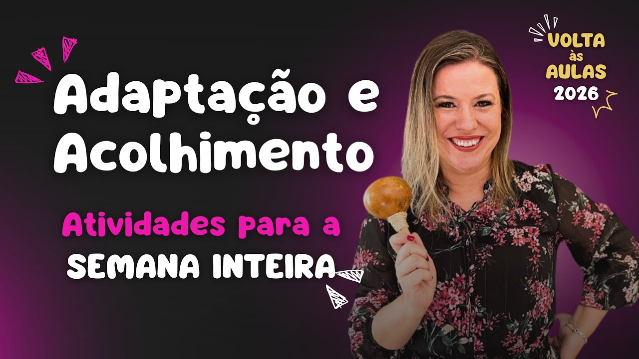 PLANEJAMENTO SEMANAL DE VOLTA ÀS AULAS - ACOLHIMENTO E ADAPTAÇÃO