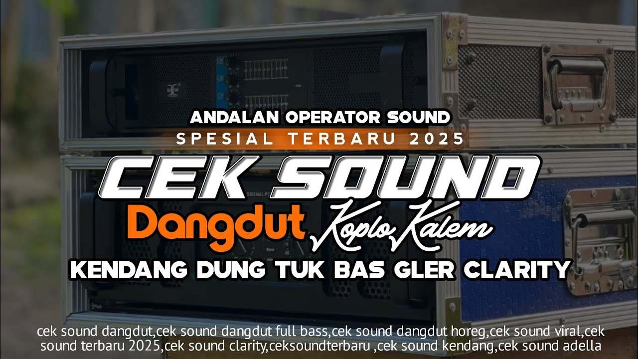 CEK SOUND DANGDUT KALEM KENDANG DUNG DUK BAS GLER CLARITY