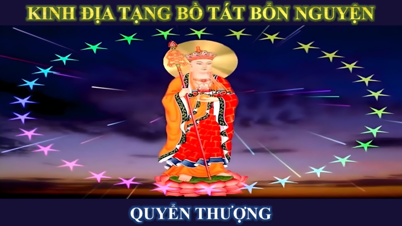 Kinh Địa Tạng Bồ T&aacute;t Bổn Nguyện - Quyển Thượng (Th&iacute;ch Tr&iacute; Tho&aacute;t)