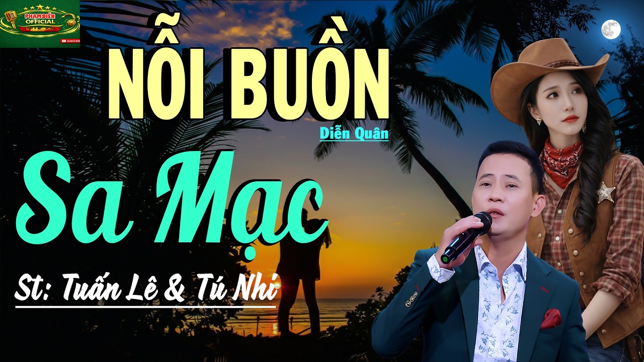 NỖI BUỒN SA MẠC – Diễn Quân | Bản Nhạc Buồn Khiến Triệu Con Tim Thổn Thức