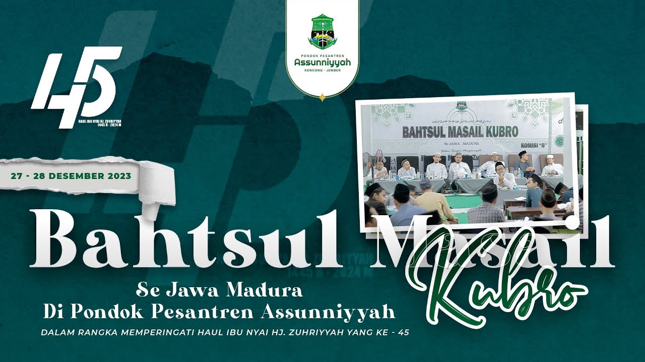 🔴LIVE - JALSAH PERTAMA BAHTSUL MASAIL KUBRO KE 45 | PP. ASSUNNIYYAH KENCONG JEMBER