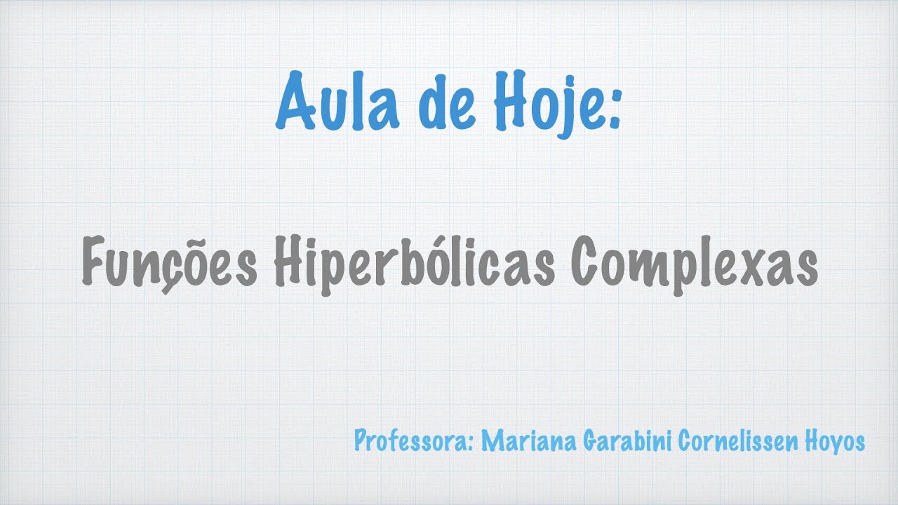 Funções Hiperbólicas Complexas
