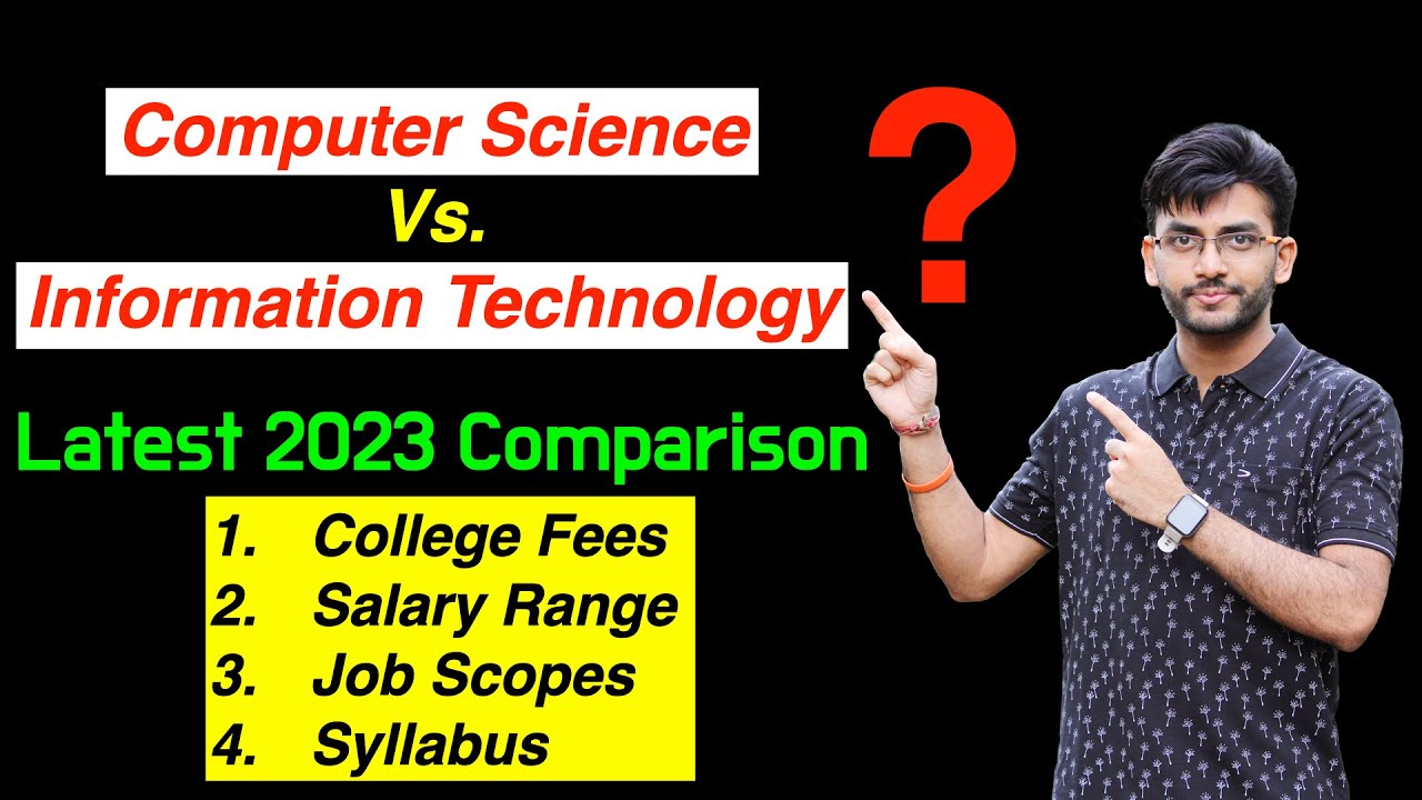 Computer Science vs. Information Technology: Which Engineering Branch is Right for You? Salary?