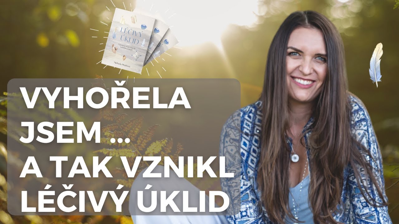 Jak jsem vyhořela a díky tomu vznikl Léčivý úklid. Opustila jsem Instagram a tohle se stalo