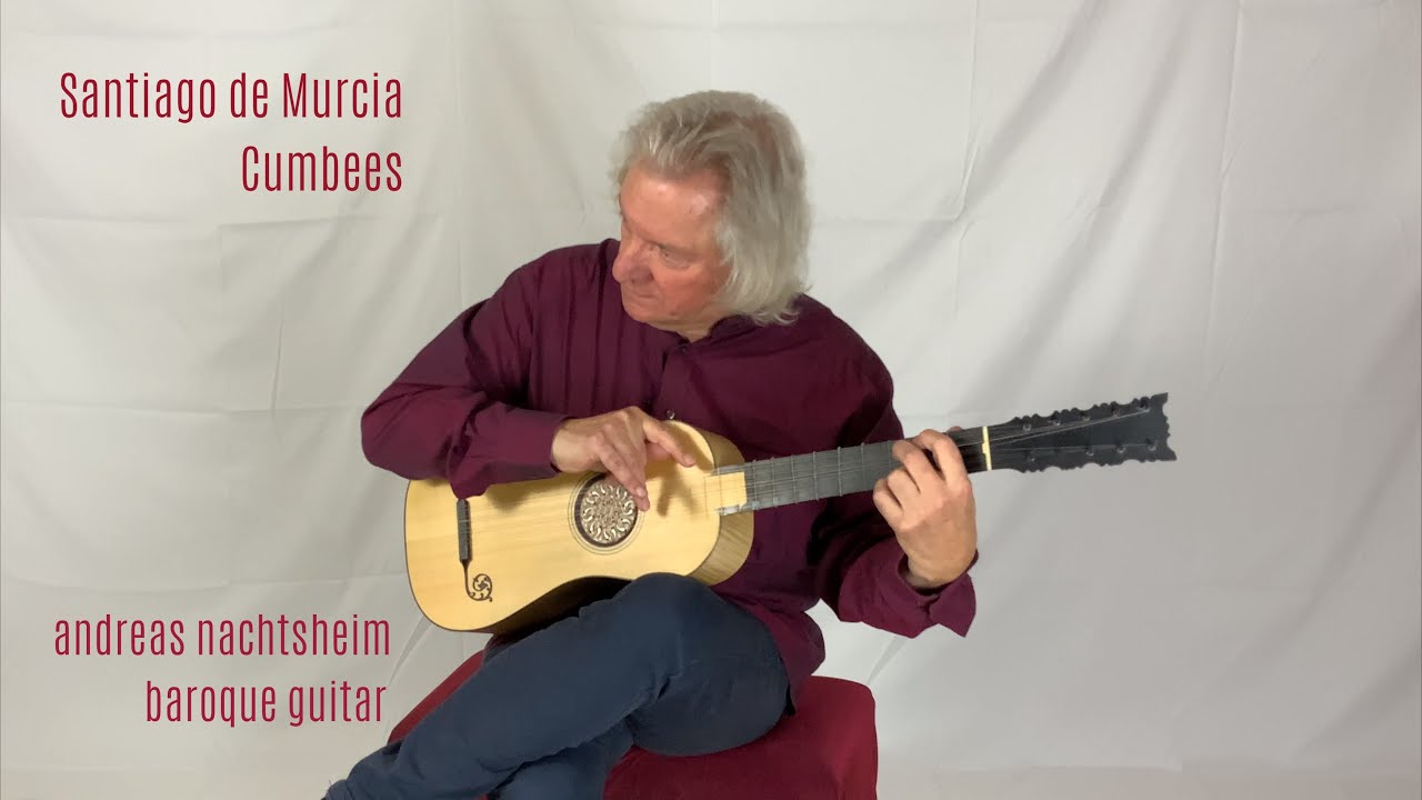 Santiago de Murcia - Cumbees | andreas nachtsheim, baroque guitar