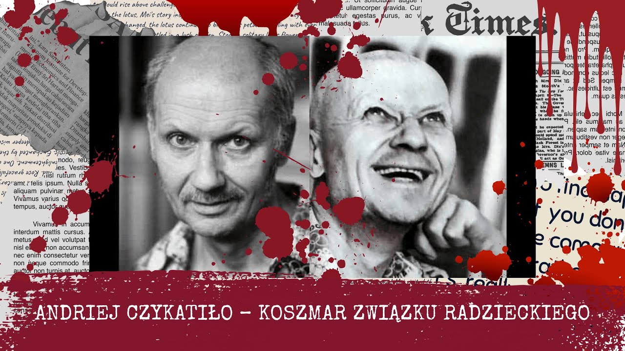 RZEŹNIK Z ROSTOWA | Sprawa Andrieja Czikatiły