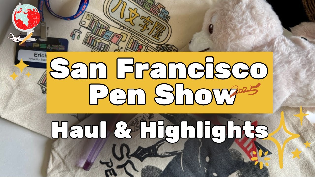 San Francisco Pen Show 2025 | Haul & Highlights!
