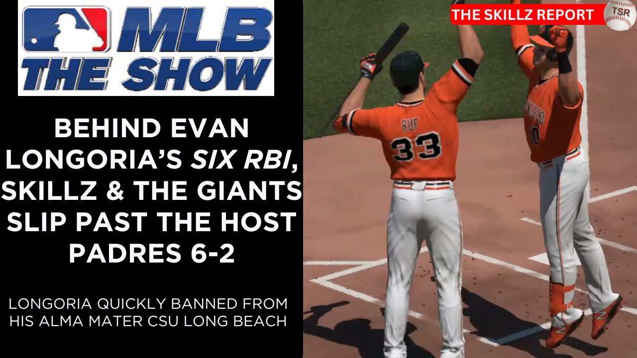 MLB The Show 22: Behind Evan Longoria's SIX RBI, Skillz & The Giants Slip Past The Host Padres 6-2