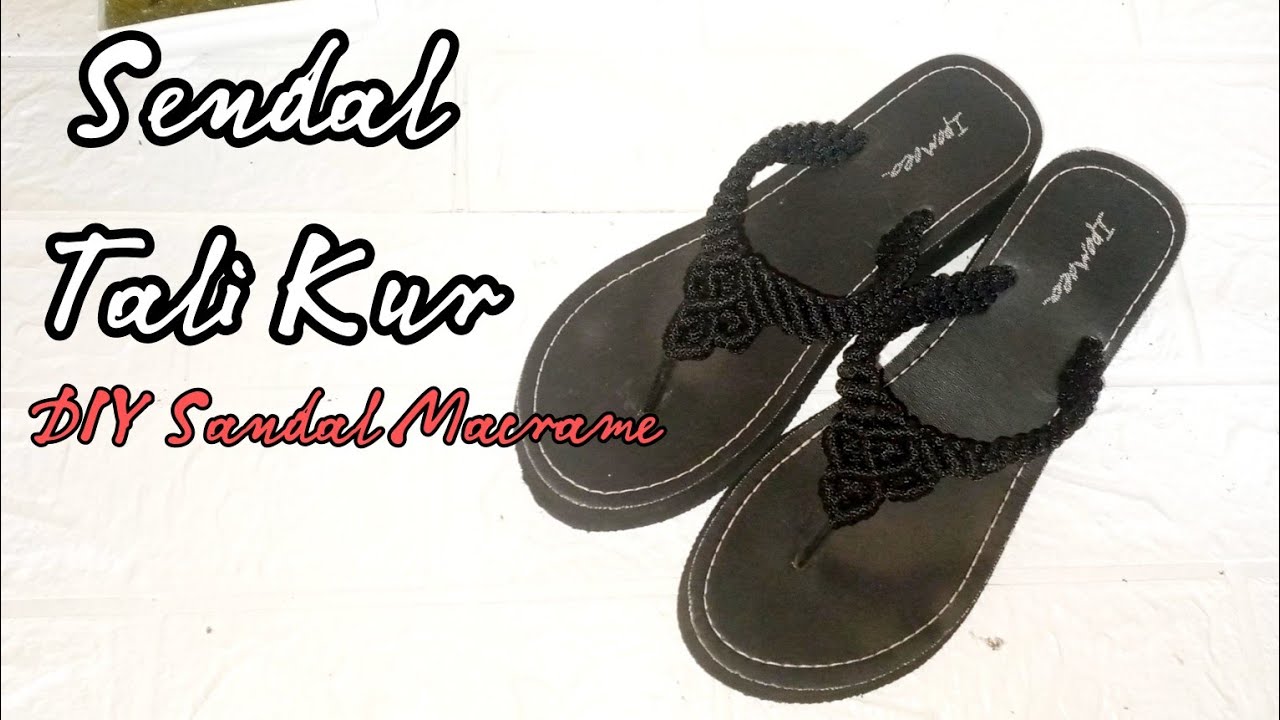 Tutorial Sandal Tali Kur  || Sendal Tali Kur Simple || DIY Macrame Sandals