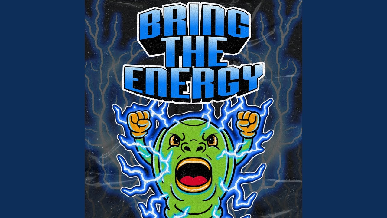 Bring the Energy