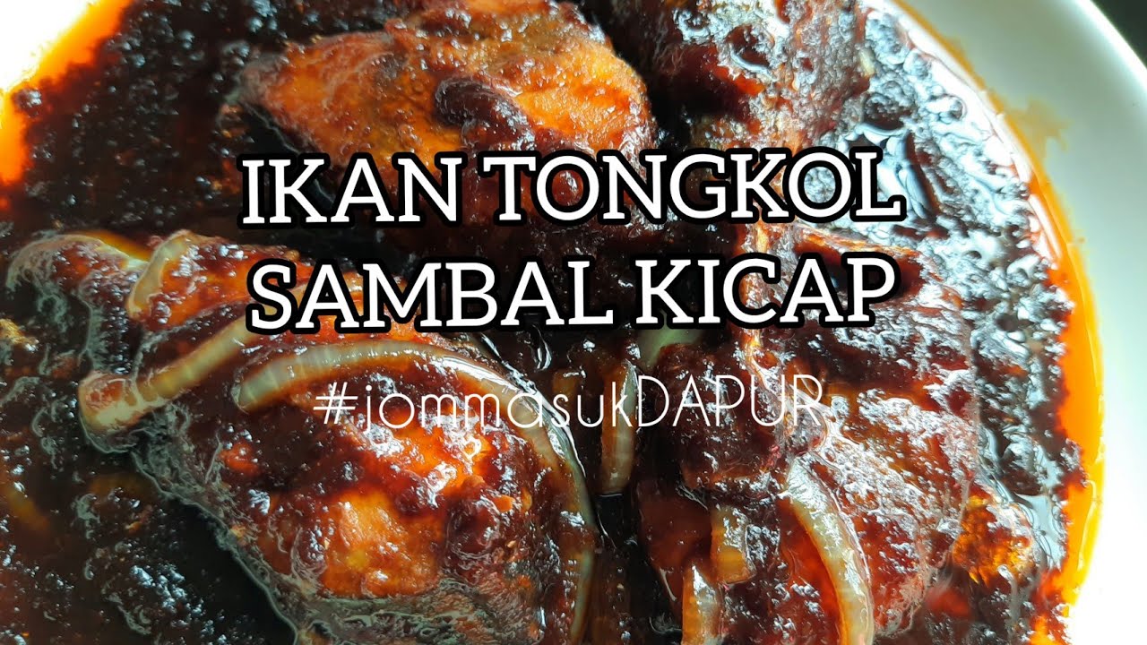 IKAN TONGKOL SAMBAL KICAP