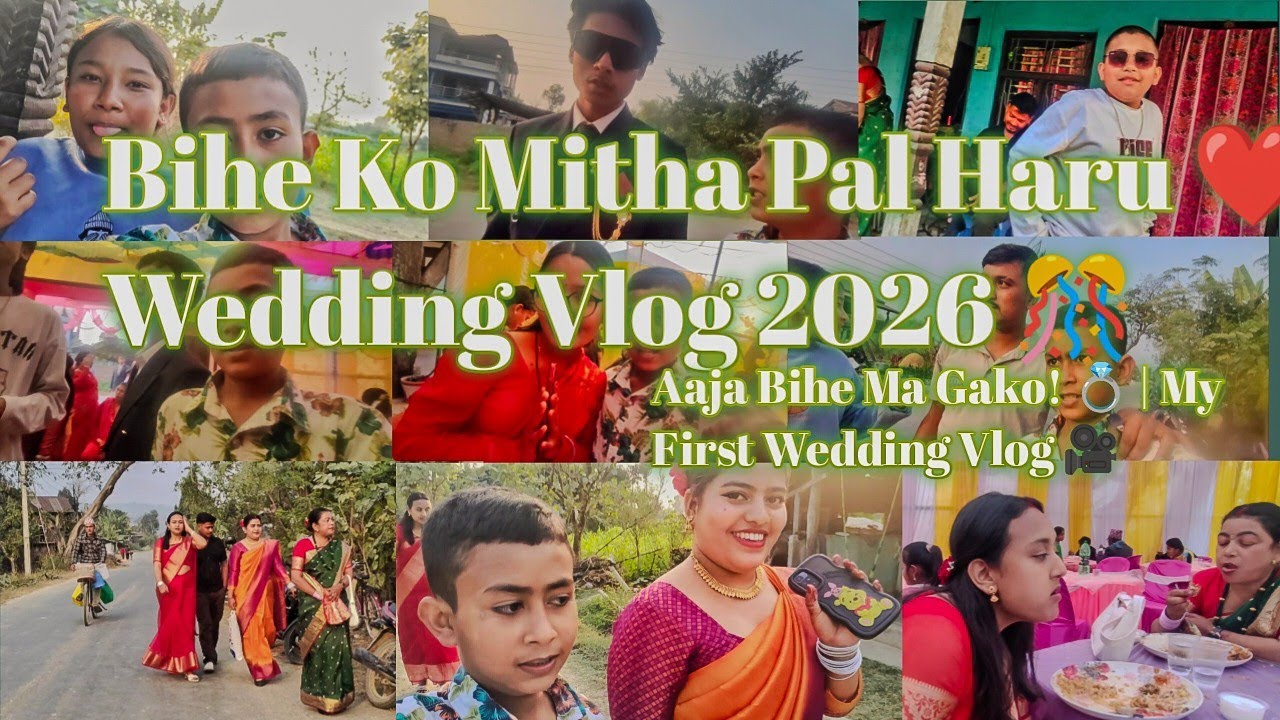 Bihe Ko Mitha Pal Haru ❤️ | Wedding Vlog 2026 🎊