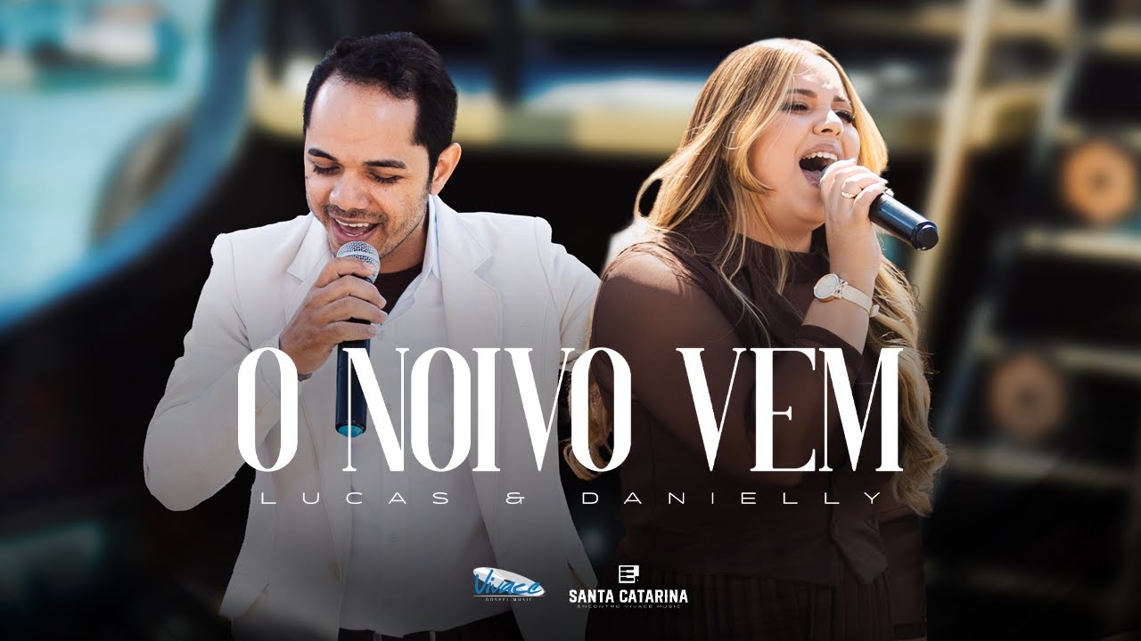 Lucas e Danielly  | O Noivo Vem  [CLIPE OFICIAL]