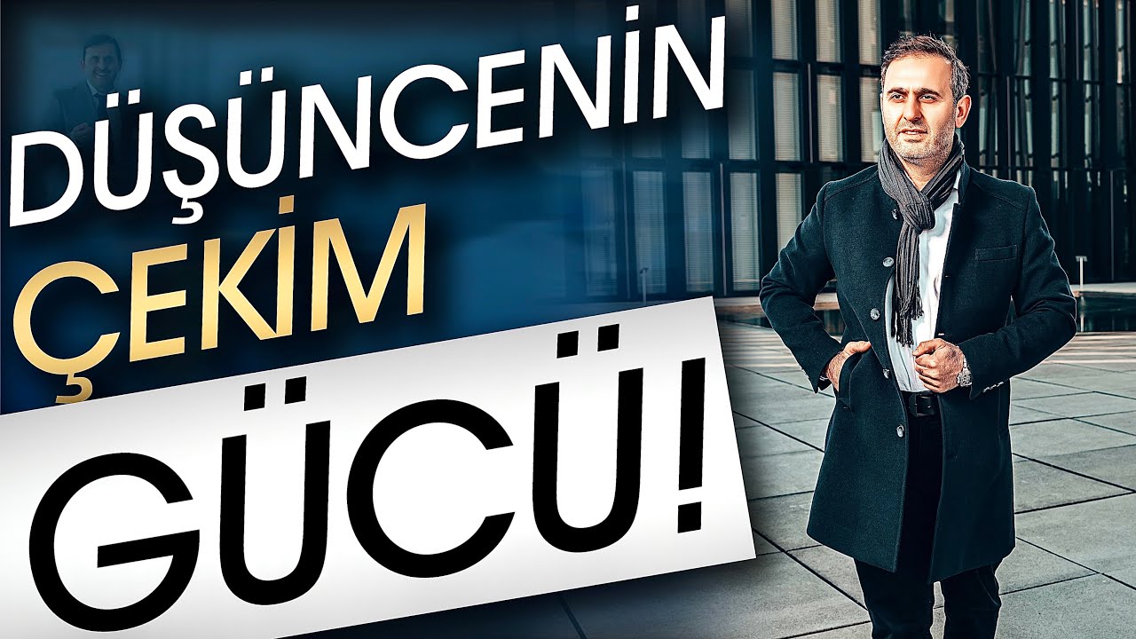 DİKKAT: DÜŞÜNCENİN SIRLI ÇEKİM GÜCÜ! (DİLEKLERİNİ GERÇEKLEŞTİRME YOLU!) - KİŞİSEL GELİŞİM VİDEOLARI
