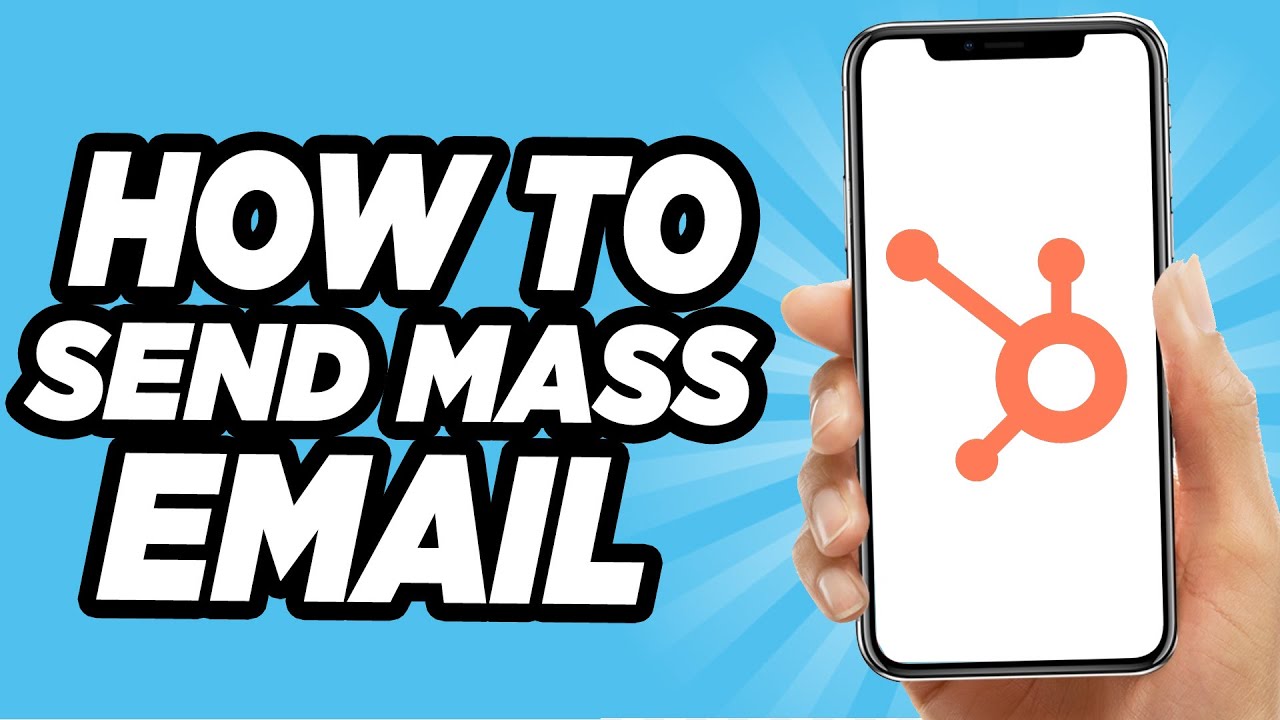 How To Send A Mass Email On HubSpot - Quick And Easy!
