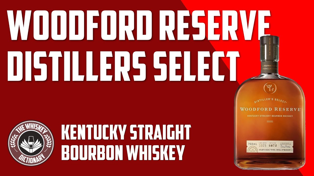 Woodford Reserve Distiller's Select Bourbon Whiskey | The Whiskey Dictionary