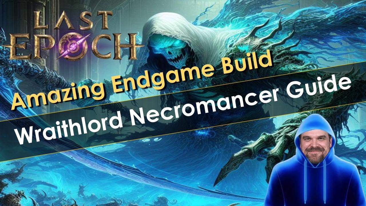 Amazing Last Epoch Build - Wraithlord Necromancer Guide