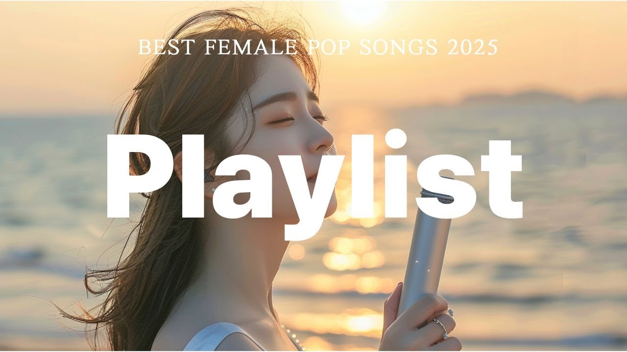 🎤 Best Female Vocal Pop Music 2025 | Powerful Pop Hits Playlist | Uplifting Songs You Must Hear