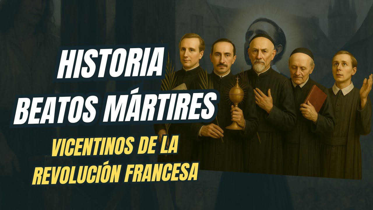 M&aacute;rtires de la fe: los sacerdotes vicentinos en la Revoluci&oacute;n Francesa. 