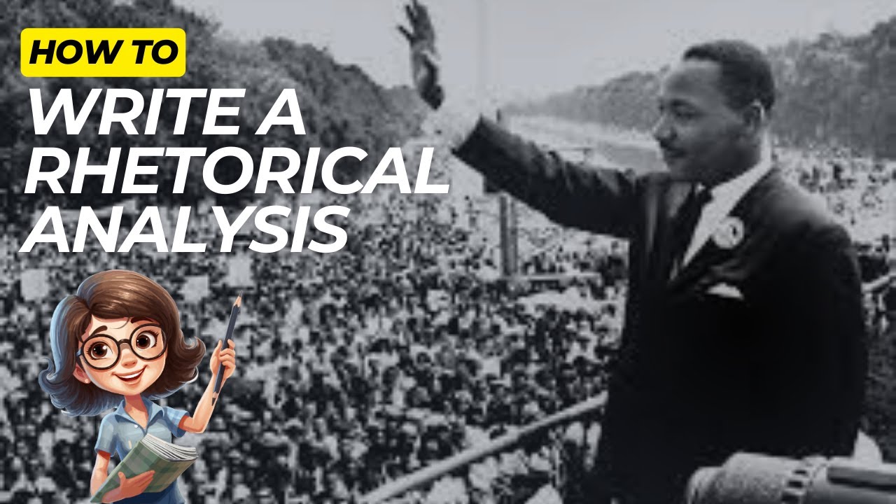 How to Write a Rhetorical Analysis (on MLK's 'I Have a Dream')