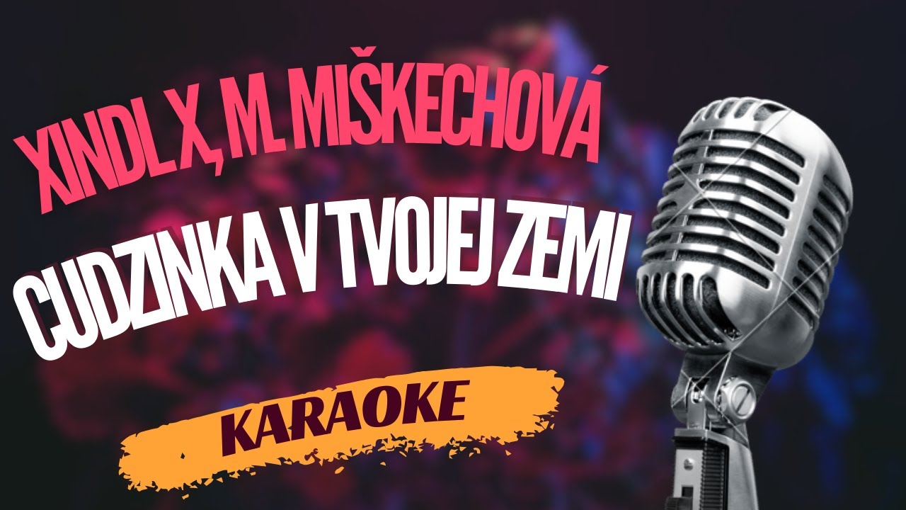 Karaoke - Xindl X & Mirka Miškechová - 
