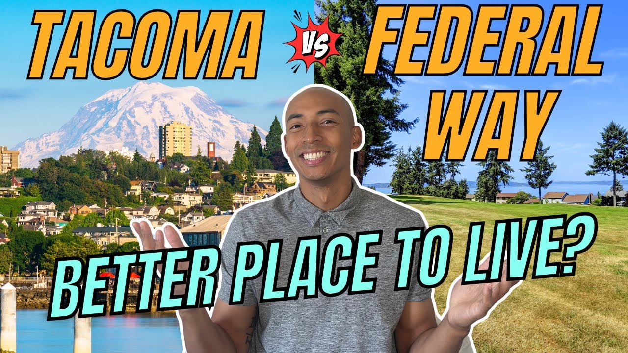 Tacoma vs Federal Way WA | Better City to Live? | Living in Tacoma WA | Living in Federal Way WA