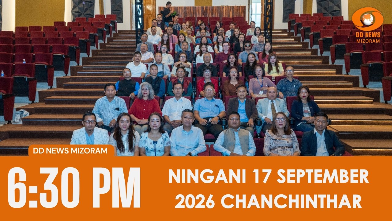 DD News Mizoram Chanchinthar | 17 September 2026 | 6:30 PM