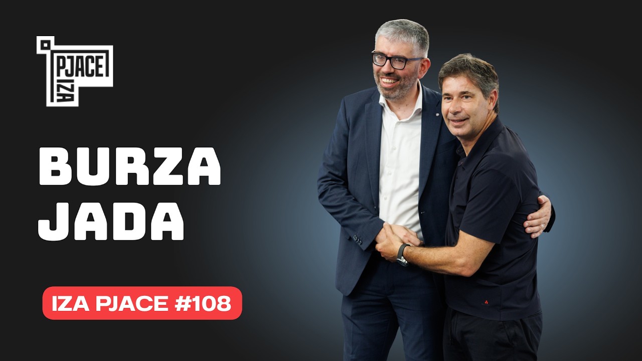 Iza Pjace #108: Burza jada