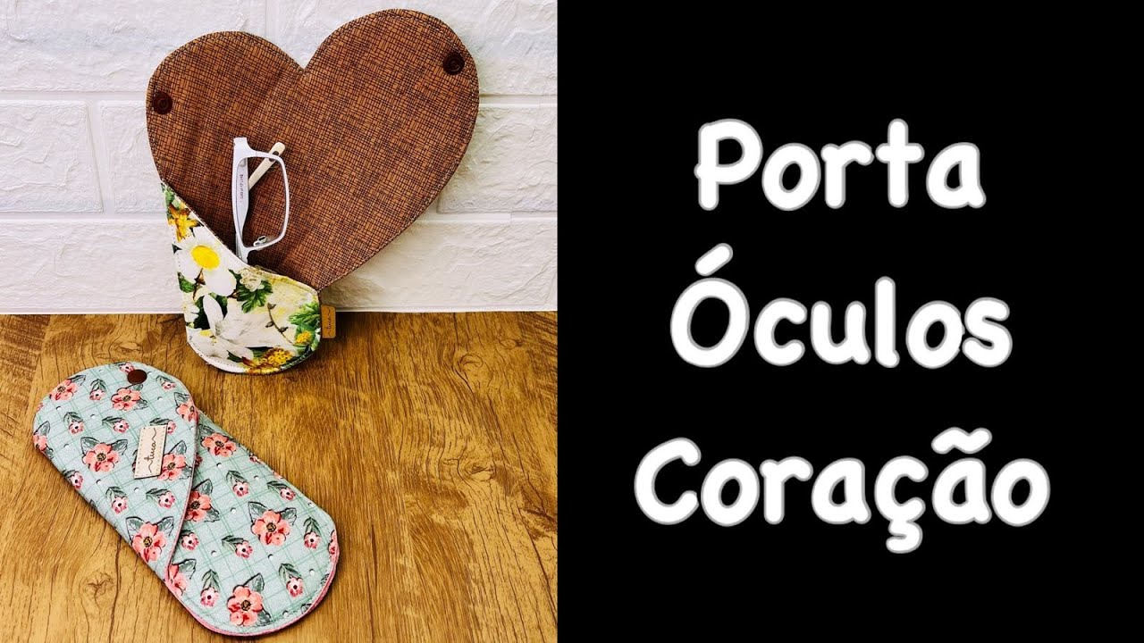 FAÇA VOCÊ MESMO PORTA ÓCULOS CORAÇÃO