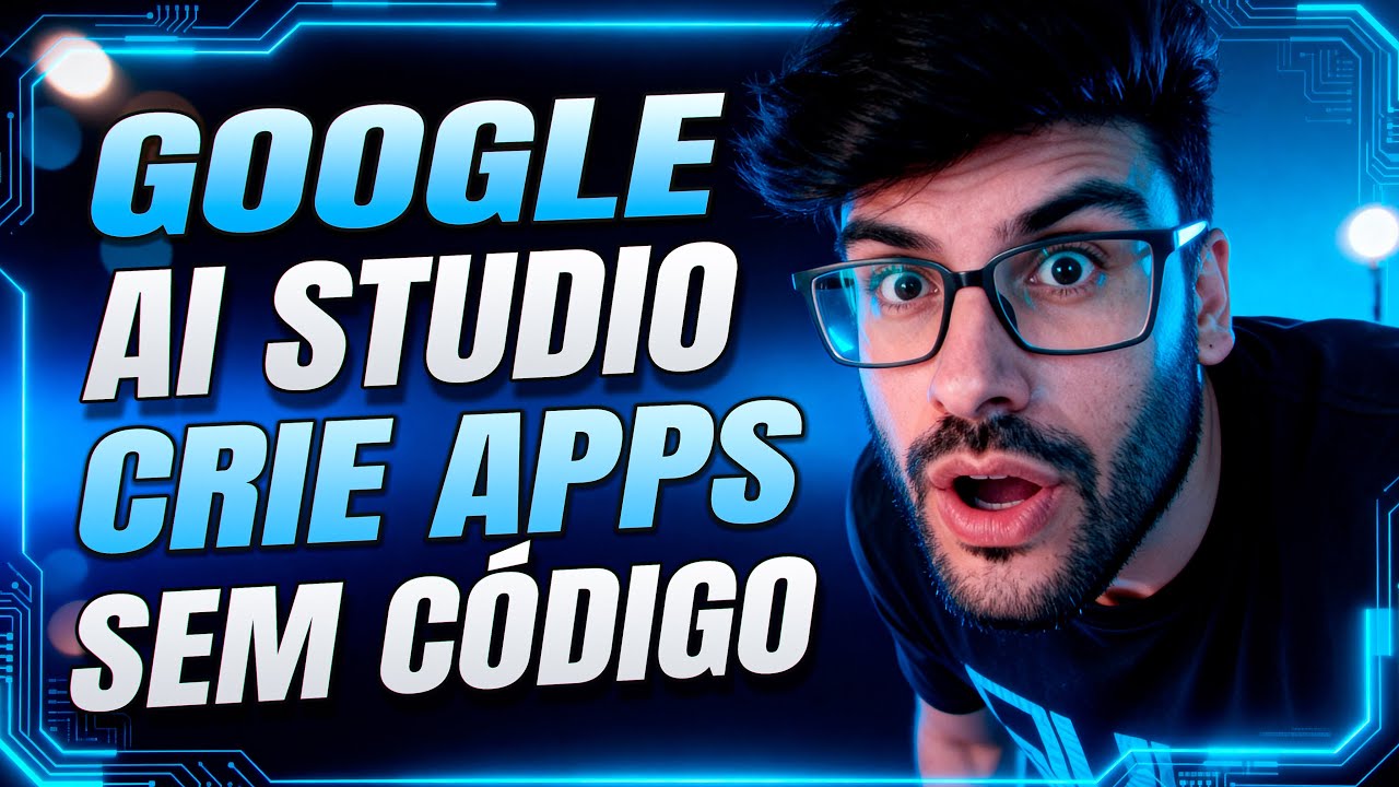 Google AI Studio: Crie Apps Sem C&oacute;digo em Minutos!