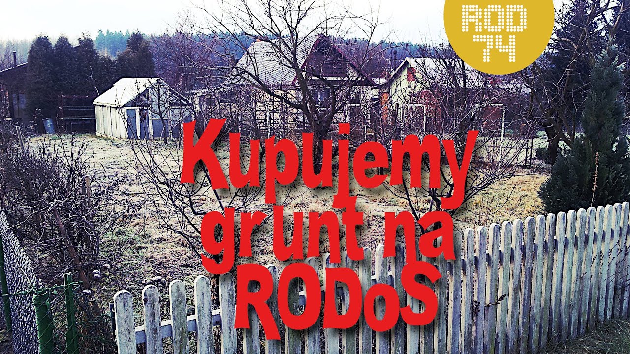 ROD74 | Kupiliśmy działkę na RODoS
