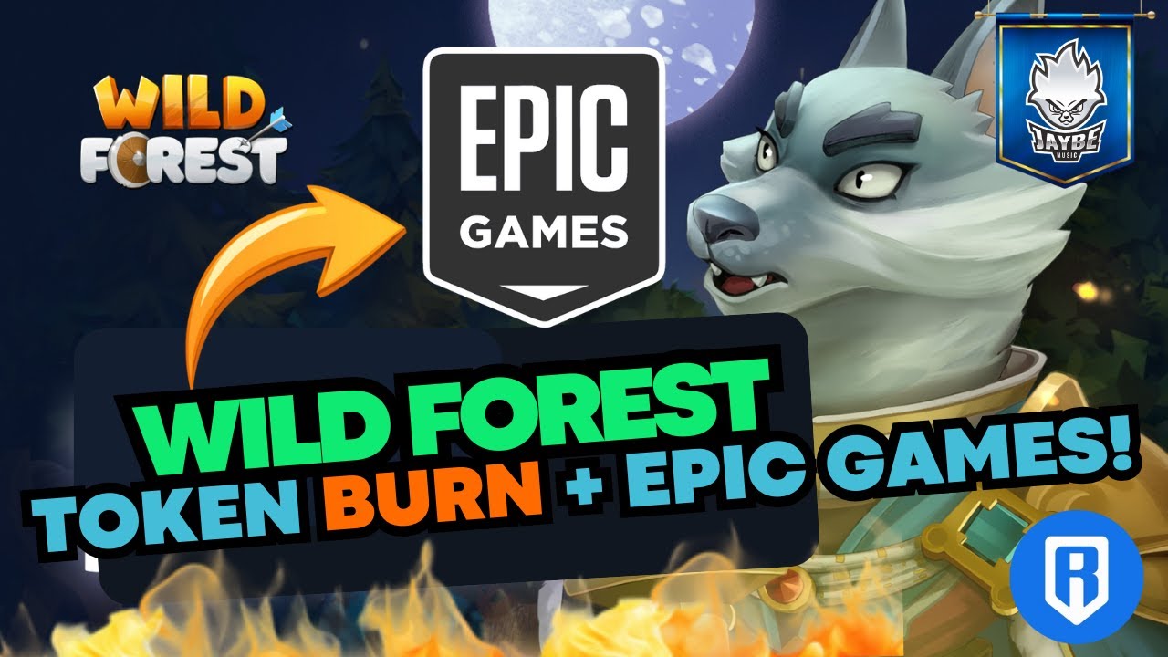 Wild Forest QUEMA 5 MILLONES de $WF + Llega a EPIC Games | Token en alza 🚀 [Últimas Novedades]