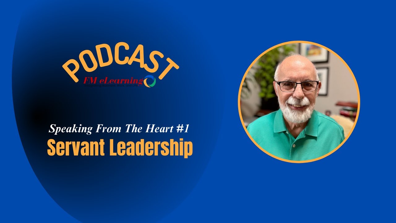 PODCAST 1 SPEAKING FROM THE HEART: Servant Leadership