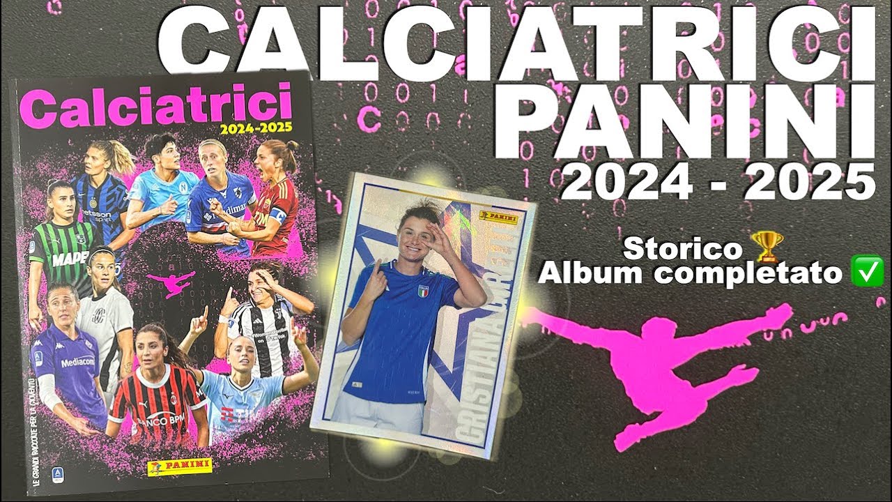 LA STORIA È COMPELTA 🤯 PRIMO ALBUM CALCIATRICI PANINI stagione 2024-2025!