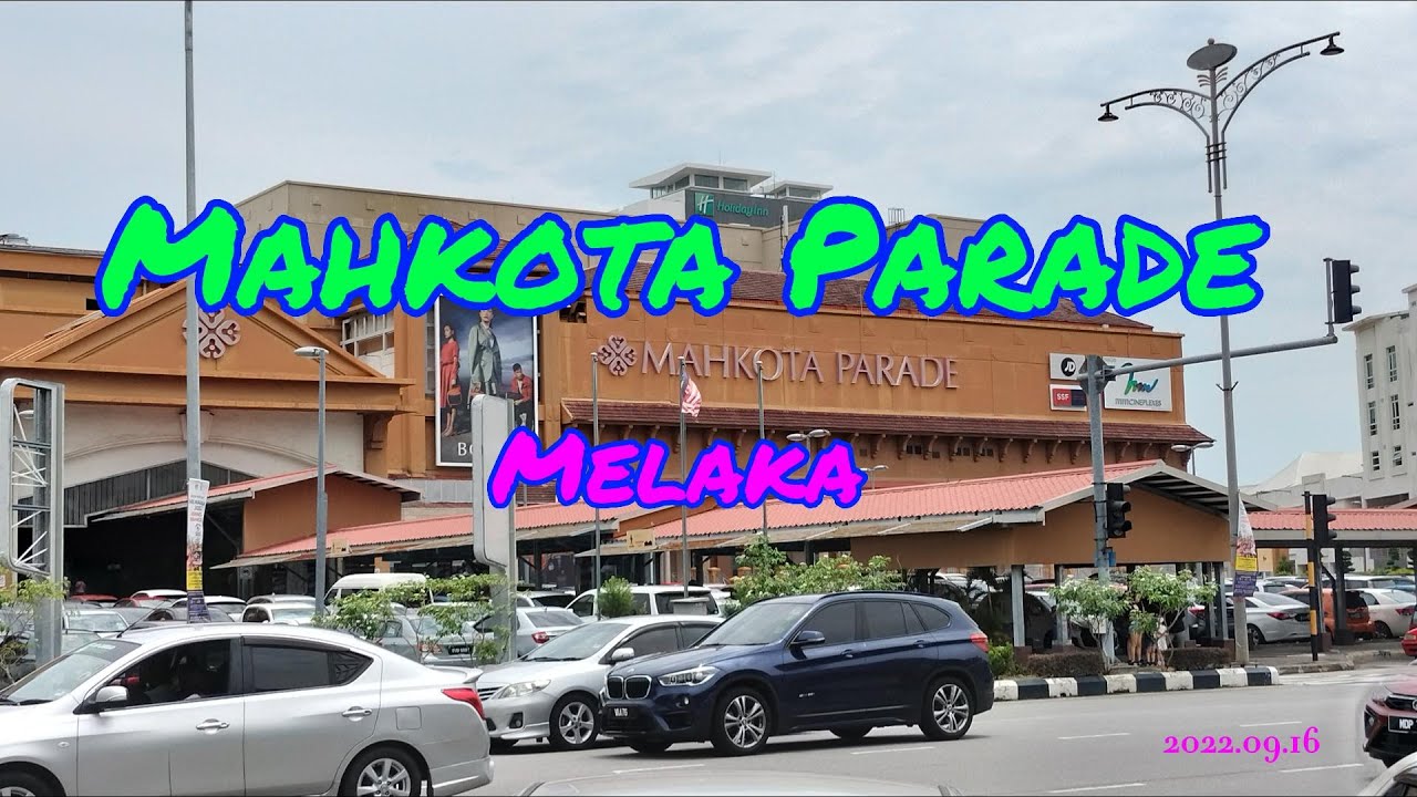 Malacca – Mahkota Parade | Malaysia | City Walks | 马来西亚 | 马六甲