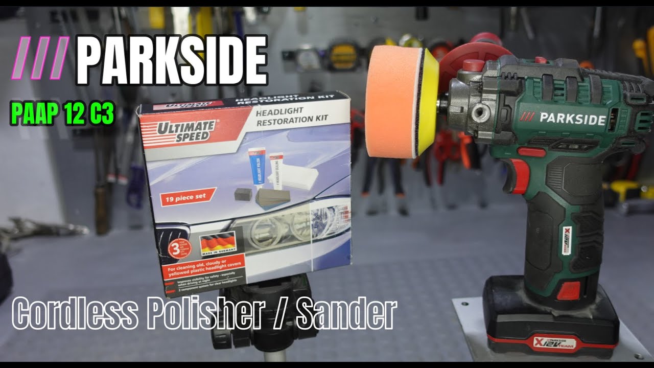PARKSIDE Cordless Polisher / Sander  [ PAAP 12 C3 ] & ULTIMATE SPEED Headlight Restoration Kit