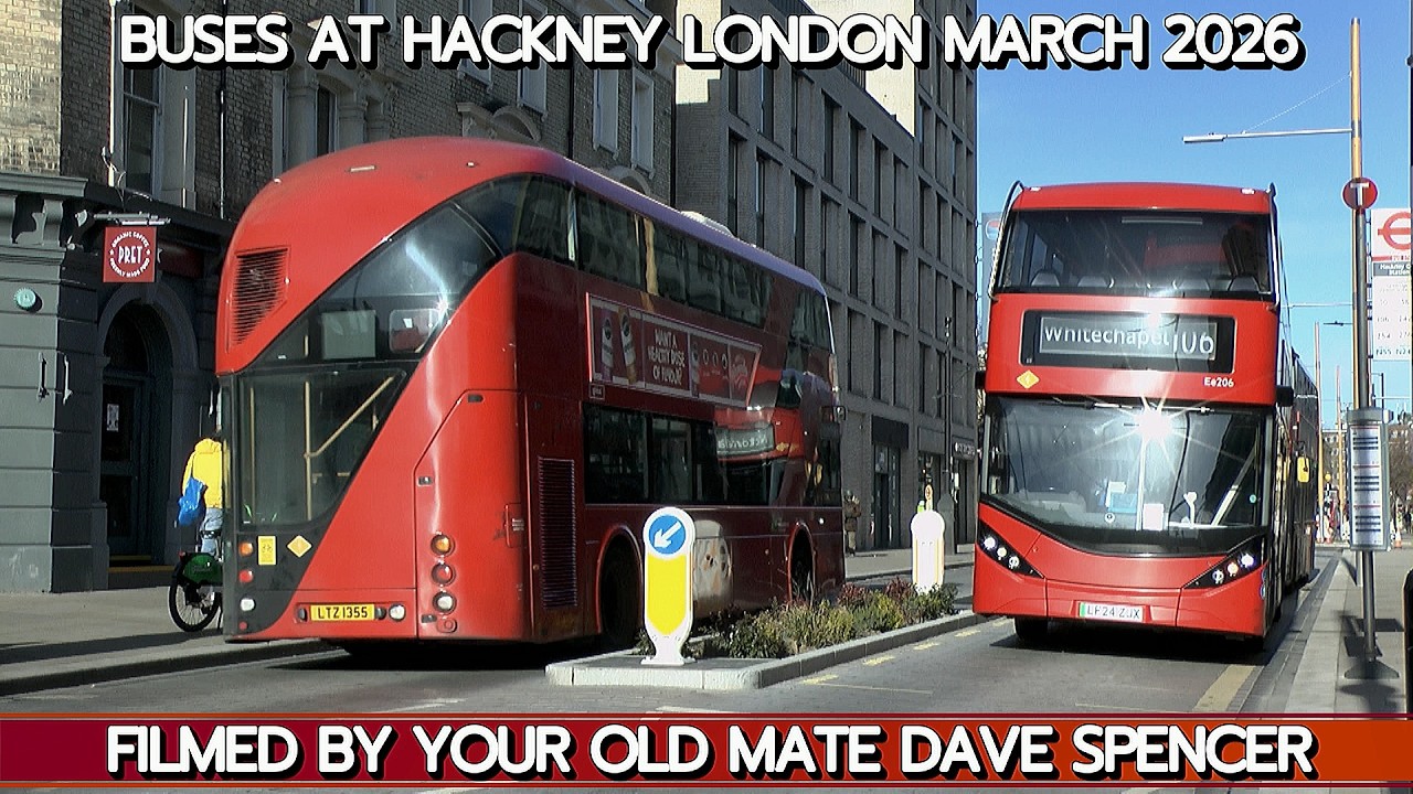 5602 BUSES IN HACKNEY LONDON FILMED MARCH 2026 BY DAVE SPENCER YOUTUBE VERSION
