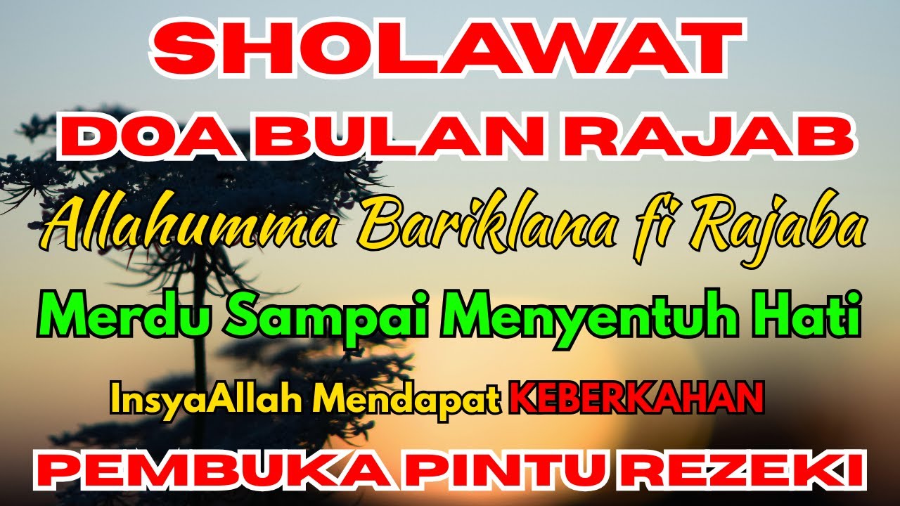 Sholawat Rajab Merdu l Allahumma Bariklana fi Rajaba l Pujian Bulan Rajab l Menyambut Bulan Ramadhan